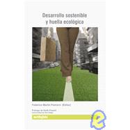 Desarrollo Sostenible y huella ecologica / Sustainable Development and Ecological Marks