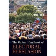 The Oxford Handbook of Electoral Persuasion