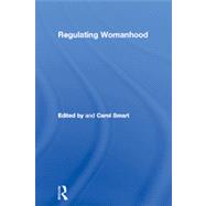Regulating Womanhood