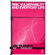 Risk, Vulnerability and Everyday Life
