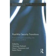 Post-War Security Transitions: Participatory Peacebuilding after Asymmetric Conflicts