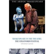 Shakespeare in the Theatre: The Stratford Festival