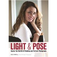 Light & Pose Master the Secrets of Wedding, Glamour, and Portrait Photography