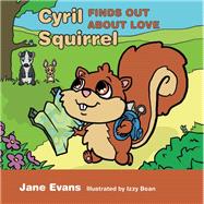 Cyril Squirrel Finds Out About Love