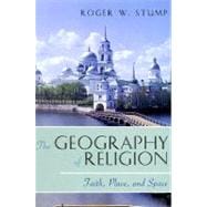 The Geography of Religion Faith, Place, and Space