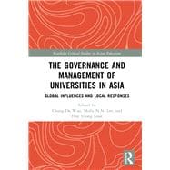 The Governance and Management of Universities in Asia: Global Influences and Local Responses