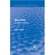 Routledge Revivals: New India (1909)