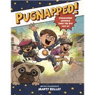 Pugnapped! Commander Universe Saves the Day (Sort of)