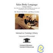 Sales Body Language: Sales Skills Development Using Techniques from Dramatics and Psychology for All Levels of Salespeople