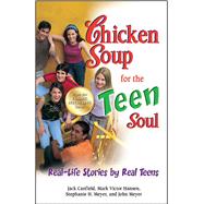 Chicken Soup for the Teen Soul Real-Life Stories by Real Teens