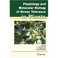 Physiology and Molecular Biology of Stress Tolerance in Plants