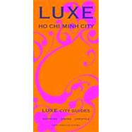 Luxe City Guide Ho Chi Minh City