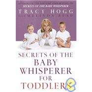 Secrets of the Baby Whisperer for Toddlers