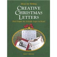 Ideas for Writing Creative Christmas Letters : That People Are Actually Eager to Read!