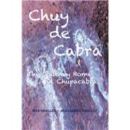 Chuy De Cabra the Journey Home