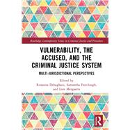 Vulnerability, the Accused, and the Criminal Justice System