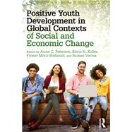 Positive Youth Development in Global Contexts of Social and Economic Change
