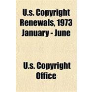 U.s. Copyright Renewals, 1973 January - June