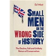 Small Men on the Wrong Side of History