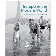 Europe in the Modern World A New Narrative History Since 1500