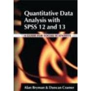 Quantitative Data Analysis with SPSS 12 and 13: A Guide for Social Scientists