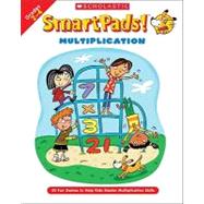 Smart Pads! Multiplication 40 Fun Games to Help Kids Master Multiplication Skills