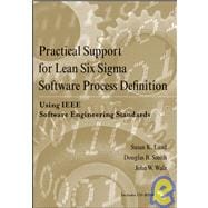 Practical Support for Lean Six Sigma Software Process Definition Using IEEE Software Engineering Standards