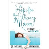 Hope for the Weary Mom