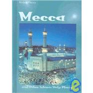 Mecca and Other Islamic Holy Places