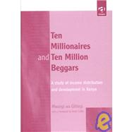 Ten Millionaires and Ten Million Beggars