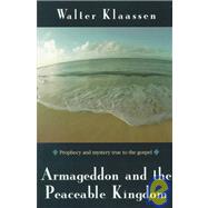 Armageddon and the Peaceable Kingdom