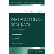 Producing Instructional Systems
