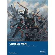 Chosen Men Military Skirmish Games in the Napoleonic Wars