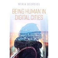 Being Human in Digital Cities