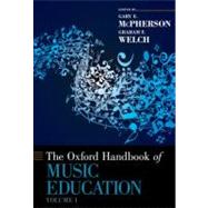 The Oxford Handbook of Music Education, Volume 1