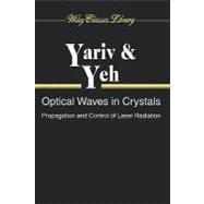 Optical Waves in Crystals Propagation and Control of Laser Radiation