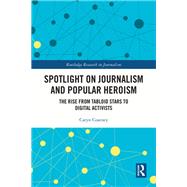 Spotlight on Journalism and Popular Heroism
