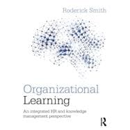 Organisational Learning: An integrated HR and knowledge management perspective