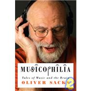 Musicophilia : Tales of Music and the Brain