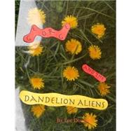 George and the Dandelion Aliens