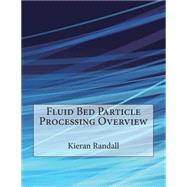 Fluid Bed Particle Processing Overview