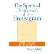 The Spiritual Dimension of the Enneagram Nine Faces of the Soul