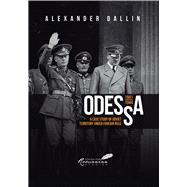 Odessa, 1941-1944 A Case Study of Soviet Territory under Foreign Rule