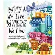 Why We Live Where We Live