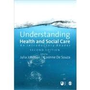 Understanding Health and Social Care : An Introductory Reader
