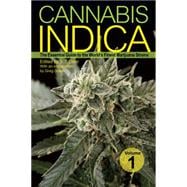 Cannabis Indica The Essential Guide to the World?s Finest Marijuana Strains