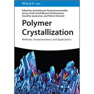 Polymer Crystallization Methods, Characterization, and Applications