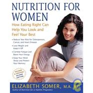 Nutrition for Women, Second Edition How Eating Right Can Help You Look and Feel Your Best