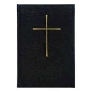 The Book of Common Prayer: And Administration of the Sacraments, and Other Rites, and Ceremonies of the Church