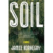Soil A Novel